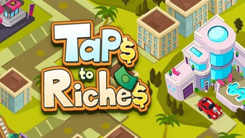 ดาวน์โหลด Taps to Riches (MOD, Unlimited Money) ฟรีบน Android